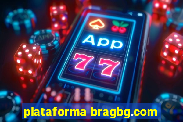 plataforma bragbg.com